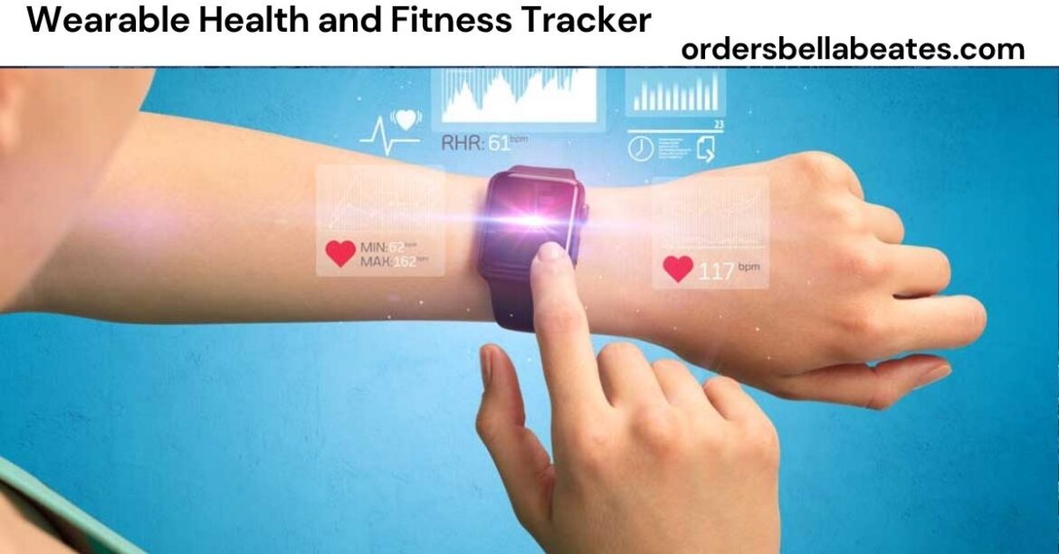 Wearable Health and Fitness Tracker