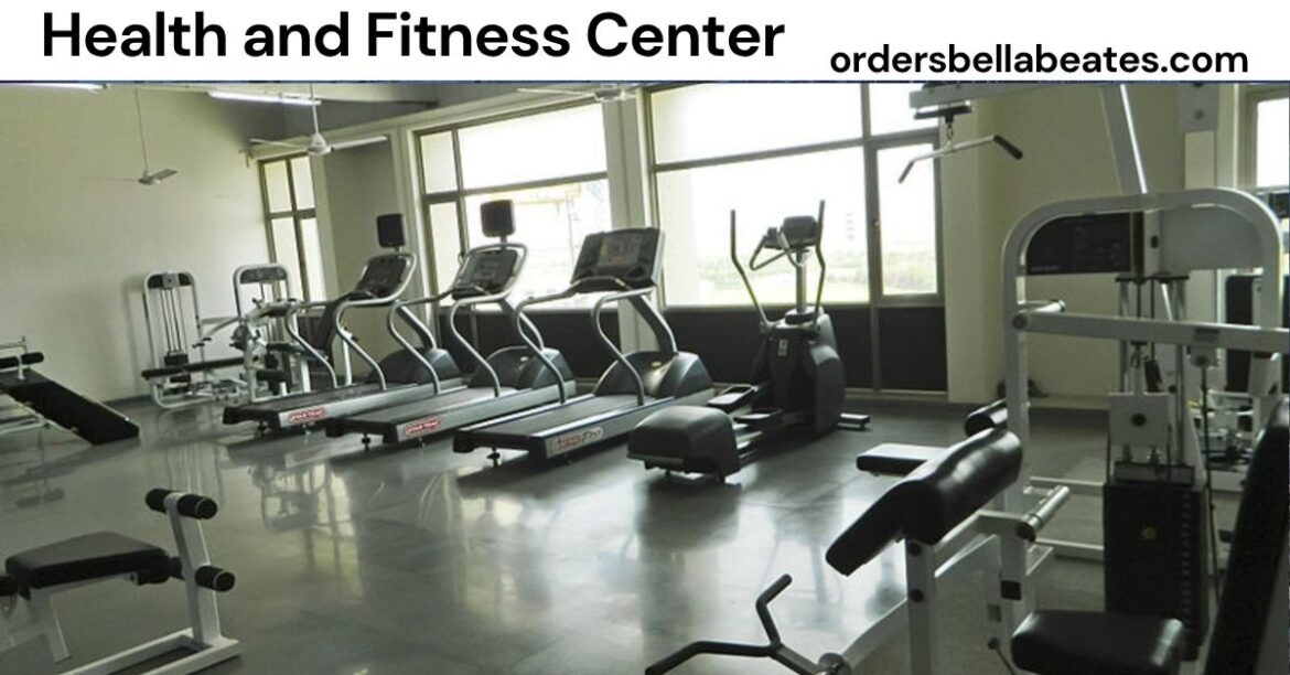 Health and Fitness Center